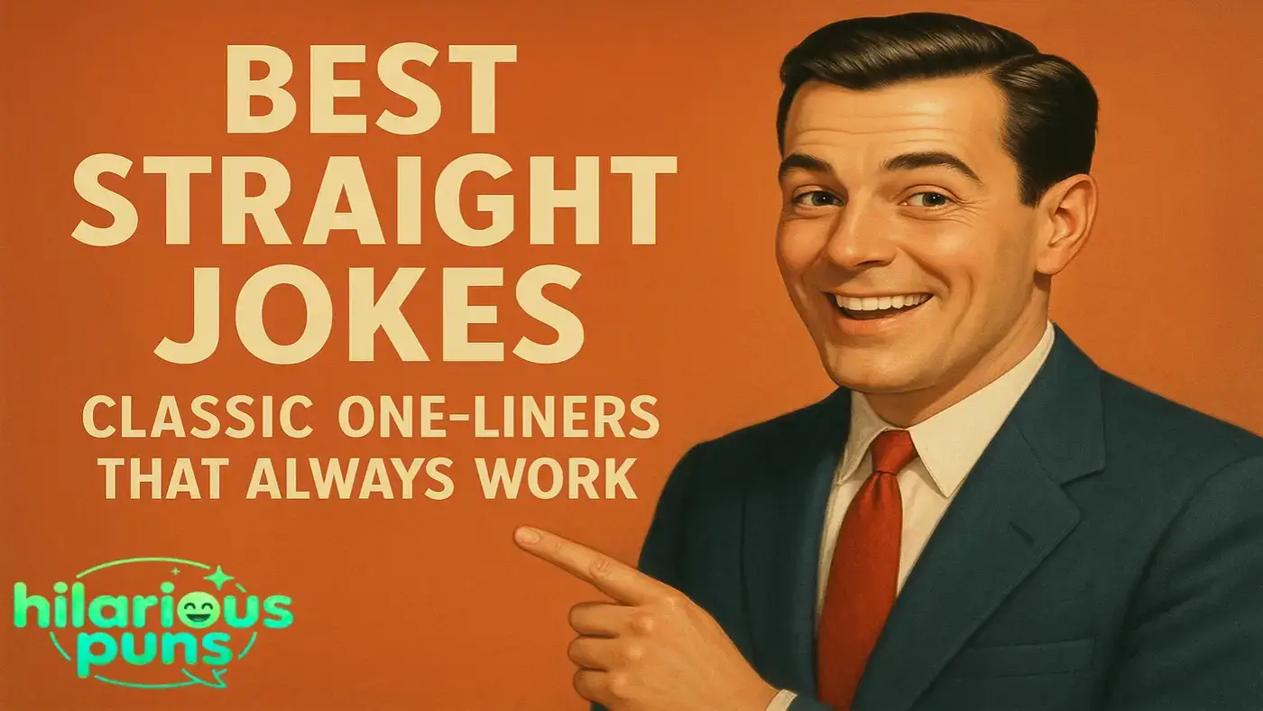 Best Straight Jokes Classic One-Liners That Always Work