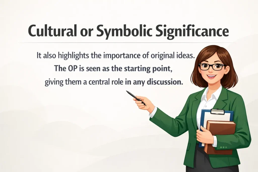 Cultural or Symbolic Significance of OP.