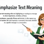 Emphasize Text Meaning